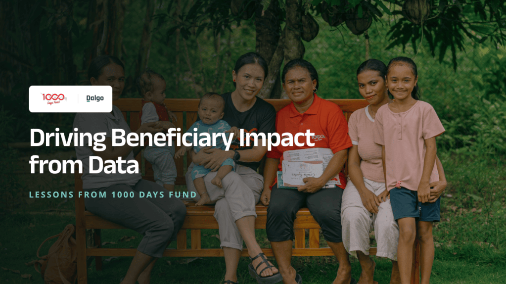 1000 Days Fund and Dalgo — Driving Beneficiary Impact from Data